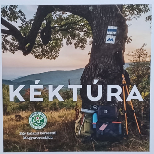 K�kt�ra - Egy kaland kereszt�l Magyarorsz�gon