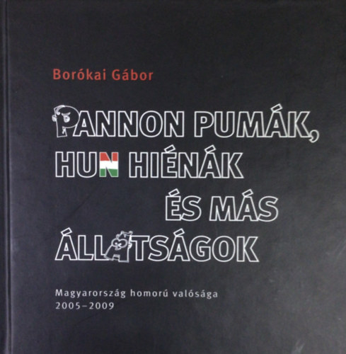 Pannon pumk, hun hink s ms llatsgok (Magyarorszg homor valsga 2005 - 2009)
