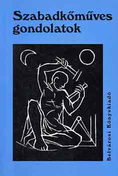 Szabadkmves gondolatok