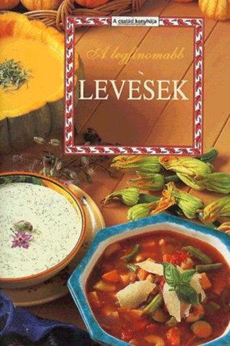 A legfinomabb levesek