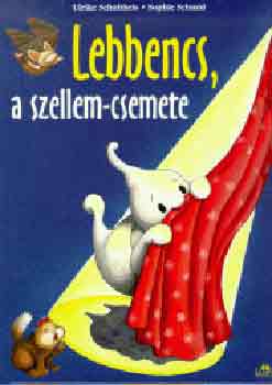 Lebbencs, a szellem-csemete