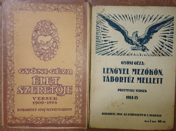 2 Gyni Gza versesktet korai kiadsban: let szeretje (Versek 1909-1914), Lengyel mezkn tbortz mellett (Premzysli versek 1914-15)