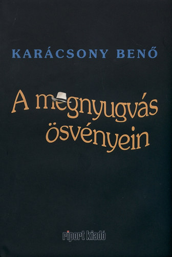 A megnyugv�s �sv�nyein