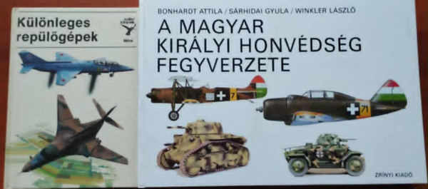 2db knyv:A magyar kirlyi honvdsg fegyverzete+Klnleges replgpek (Kolibri knyvek)