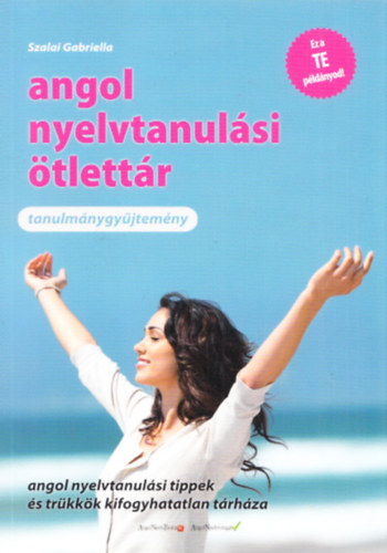 Angol nyelvtanulsi tlettr - Tanulmnygyjtemny (Angol nyelvtanulsi tippek s trkkk kifogyhatatlan trhza)