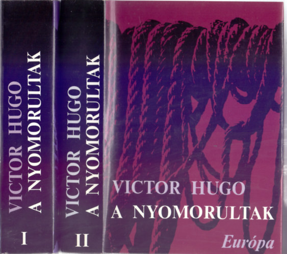 Ford.: Lnyi Viktor; Rvay Jzsef; Szekeres Gyrgy Victor Hugo - A nyomorultak (Les Misrables) I-II. (Sajt kppel; Eurpa)