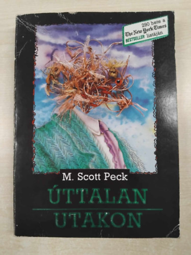 ttalan utakon (A szeretet, a hagyomnyos rtkek s a szellemi fejlds j pszicholgija)