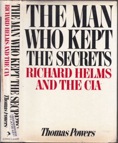 Richard helms - The man who kept the secrets