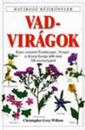 Vadvirgok (Hatroz kziknyvek)