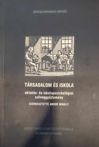 Trsadalom s iskola - Oktats- s iskolapszicholgiai szveggyjtemny