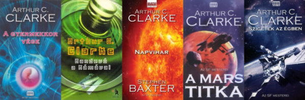 4 db Arthur C. Clarke sci-fi reg�ny: Napvihar + A gyermekkor v�ge + A Mars titka + Szigetek az �gben + Randev� a R�m�val