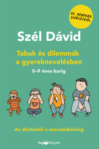 Sz�l D�vid - Tabuk �s dilemm�k a gyereknevel�sben