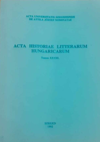 Acta Historiae Litterarum Hungaricarum Tomus XXVIII