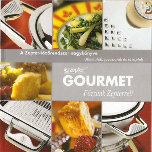 Zepter Holding AG - Gourmet - Zepter-fzrendszer nagyknyve - tmutatk, javaslatok s receptek