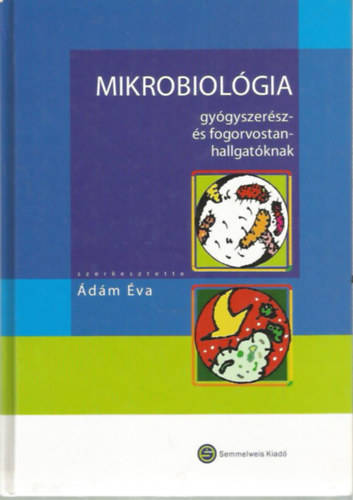 Mikrobiolgia gygyszersz- s fogorvostanhallgatknak