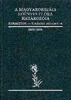 A magyarorszgi ednyes flra hatrozja (Harasztok, virgos nvnyek)