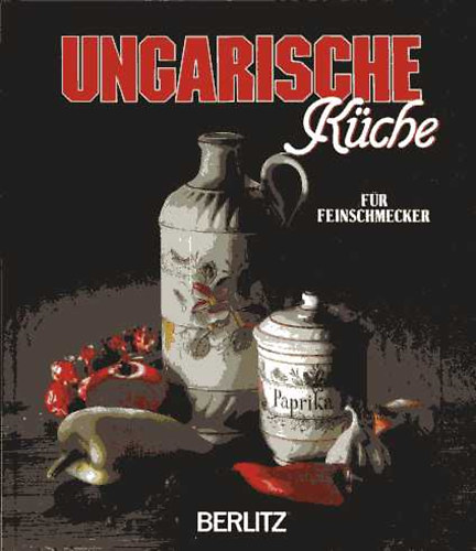 Ungarische Kche fr Feinschmecker