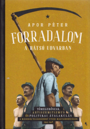 Forradalom a h�ts� udvarban