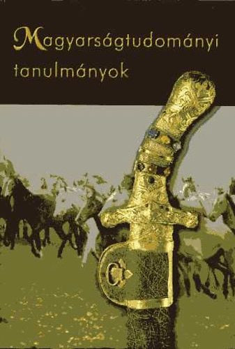 Magyars�gtudom�nyi tanulm�nyok (A feh�r hunok t�rt�nete; Az �zsiai hunok �lete �s t�rt�nelme; Az ujgurok t�rt�nete; Bevezet�s az egyiptomi hieroglif�k magyar nyelv� olvasat�ba)