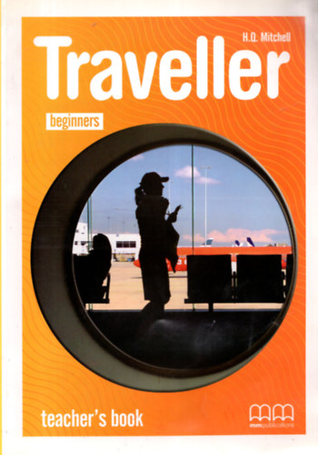 H. Q. Mitchell - Traveller beginners (Teacher's book)
