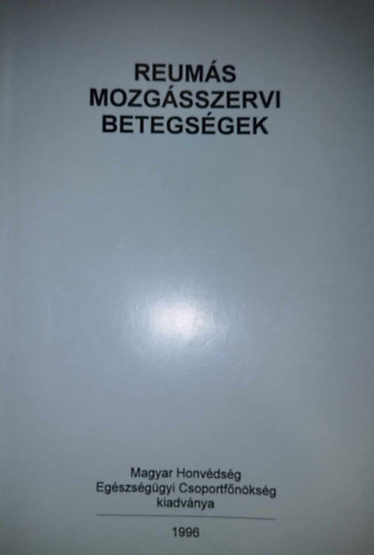 Reums mozgsszervi betegsgek (megelzs, felismers, rehabilitls)- Az egszsges letrt