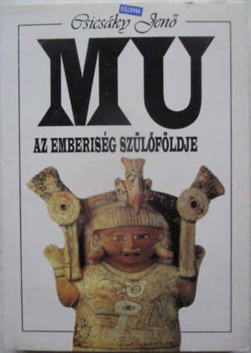 Mu - Az emberis�g sz�l�f�ldje