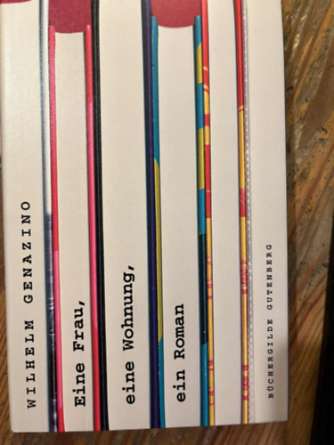 Wilhelm Genazino - Eine Frau, eine Wohnung, ein Roman