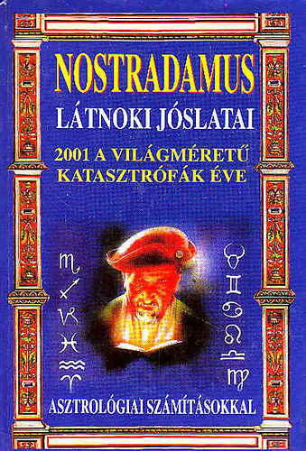 Nostradamus ltnoki jslatai: 2001 a vilgmret katasztrfa ve