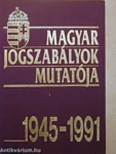 Magyar jogszablyok mutatja 1945-1991.