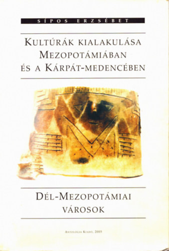 Kult�r�k kialakul�sa Mezopot�mi�ban �s a K�rp�t-medenc�ben - D�l-mezopot�miai v�rosok