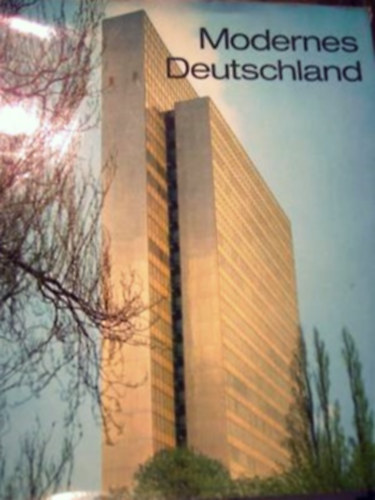Modernes Deutschland - Mit 126 Schwarzweiss-tafeln und 31 Farbtafeln