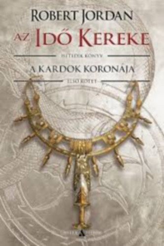 A kardok koron�ja - I. k�tet