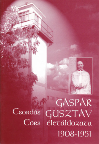 Gspr Gusztv letldozata (1908-1951)