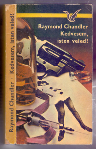 Raymond Chandler - Kedvesem, isten veled! (Farewell, my lovely)
