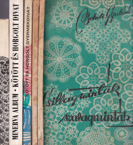 5 db. k�t�s-horgol�s: Csillagmint�k - Szalagmint�k + �j horgol�si mint�k + K�t�tt �s horgolt gyermekdivat + K�t�tt �s horgolt divat + Horgol�s