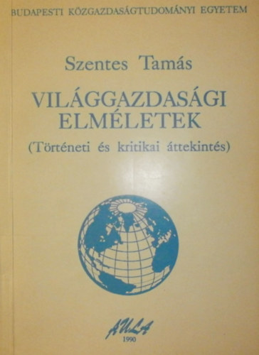 Vilggazdasgi elmletek (Trtneti s kritikai ttekints)