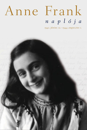 Anne Frank naplja - 1942. jnius 12. - 1944. augusztus 1.