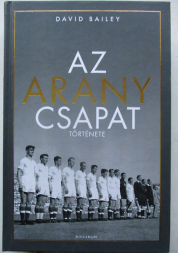 Az aranycsapat trtnete