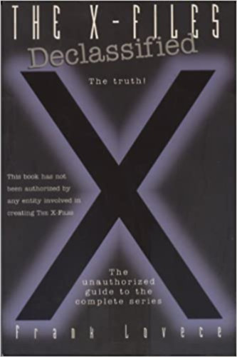 Frank Lovece - The X-Files - Declassified - The truth!