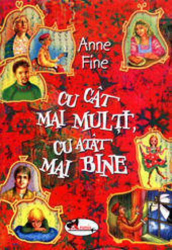 Anne Fine - Cu cat mai multi cu atat mai bine (romn nyelv)