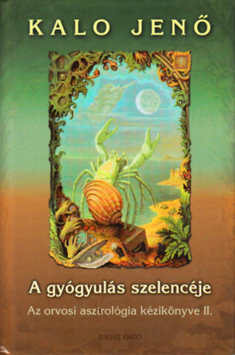 Kalo Jen - A gygyuls szelencje II.