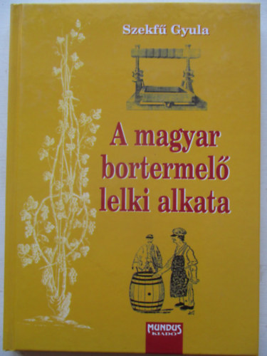 A magyar bortermel lelki alkata