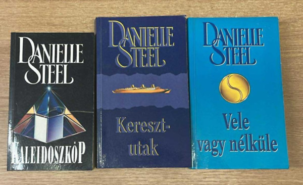 3 db Danielle Steel knyv ( egytt ) 1. Kaleidoszkp, 2. Keresztutak, 3. Vele vagy nlkle