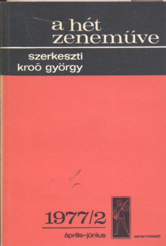 Kro Gyrgy - A ht zenemve: 1977/2 prilis-jnius