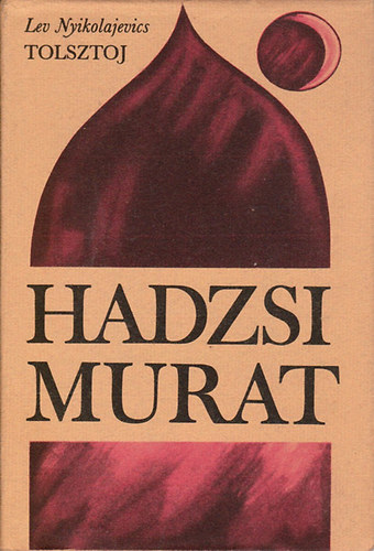 Lev Tolsztoj - Hadzsi Murat