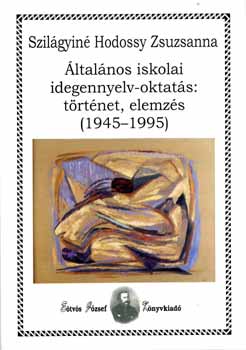 ltalnos iskolai idegennyelv-oktats: trtnet, elemzs (1945-1995)