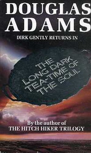 Adams Douglas - The Long Dark Tea-Time of The Soul - By the author of The Hitch Hiker......