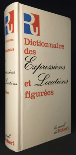 Alain Rey, Sophie Chantreau - Dictionnaire des Expressions et Locutions figurées