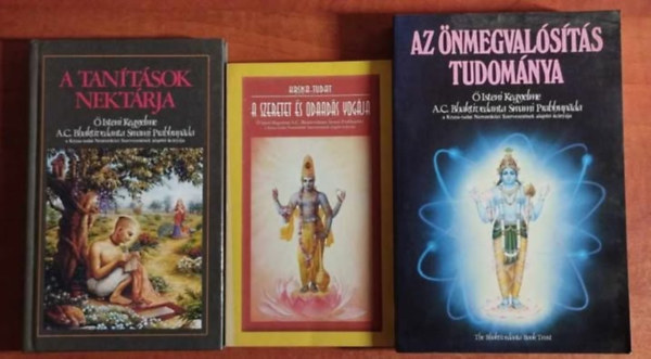 3db Krisna knyv:A szeretet s odaads jgja + Az nmegvalsts tudomnya+A tantsok nektrja