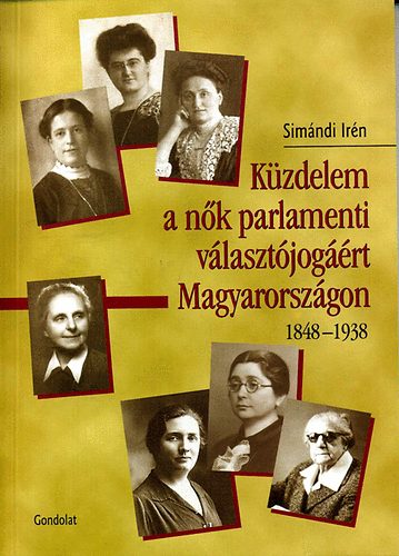 Kzdelem a nk parlamenti vlasztjogrt Magyarorszgon 1848-1938